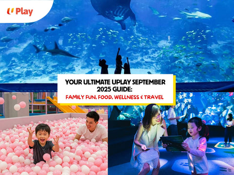 Your Ultimate UPlay September 2025 Guide: Family Fun, Food, Wellness & Travel