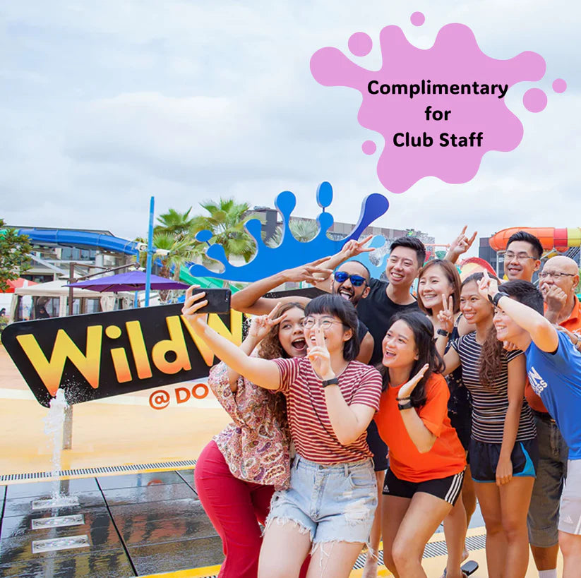 Complimentary Wild Wild Wet Ticket for Club Staff