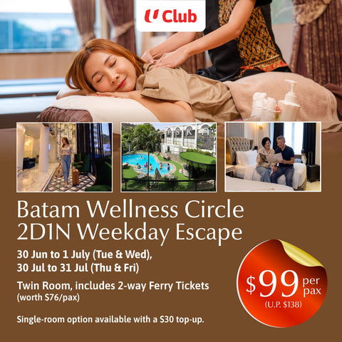 U Club Batam Wellness Circle – 2D1N Weekday Escape (ESKA)